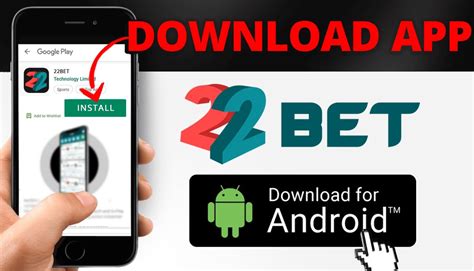 Download 22Bet App for Android & iOS.